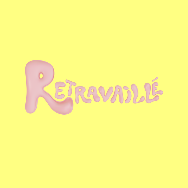 Retravaillé